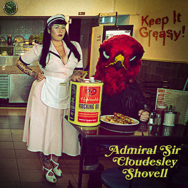 Admiral Sir Cloudesley Shovell – Keep It Greasy! - Rock - lp | Grans Records
